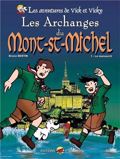 Les aventures de Vick et Vicky. Vol. 5. Les archanges du Mont-Saint-Michel. Vol. 1. Le manuscrit