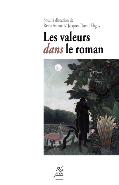 Les valeurs dans le roman : conditions d'une poéthique romanesque