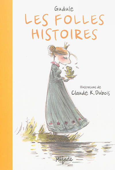 Les folles histoires