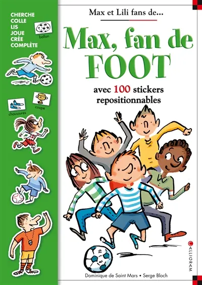 Max, fan de foot : avec 100 stickers repositionnables