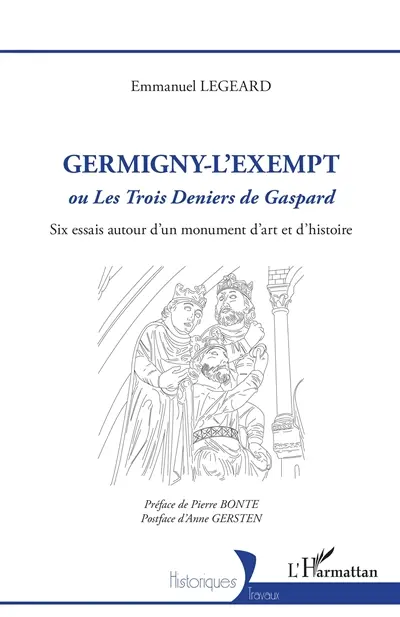 Germigny-l'Exempt ou Les trois deniers de Gaspard : six essais autour d'un monument d'art et d'histoire
