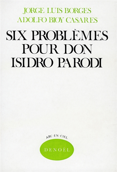 Six problèmes pour don Isidro Parodi