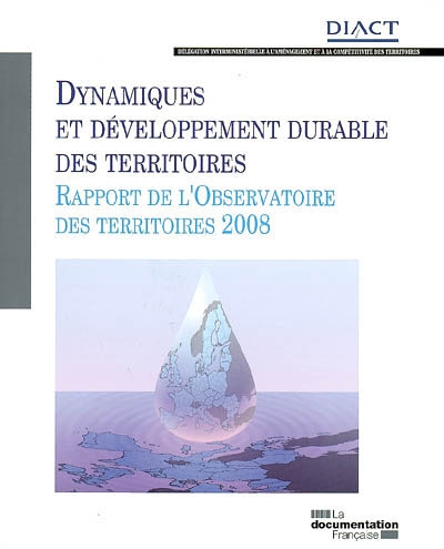 Dynamiques et développement durable des territoires : rapport de l'Observatoire des territoires 2008