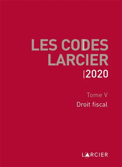 Les codes Larcier. Vol. 5. Droit fiscal