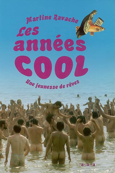 Les années cool : une jeunesse de rêves, 1969-1979