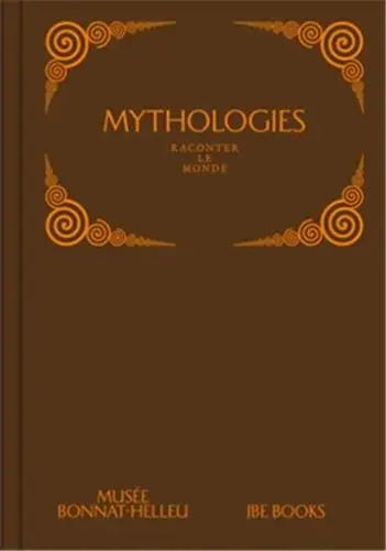 Mythologies : Raconter le monde