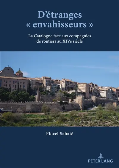 D'étranges «envahisseurs» : la Catalogne face aux compagnies de routiers au XIVe siècle