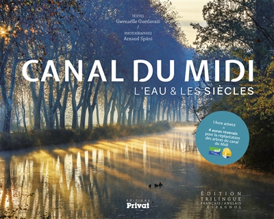 Canal du Midi : l'eau & les siècles