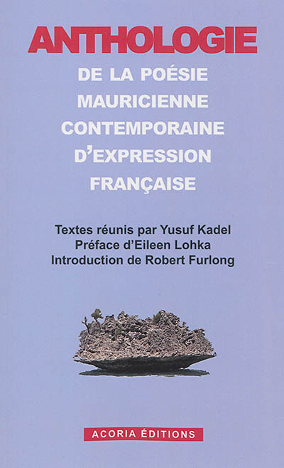 Anthologie de la poésie mauricienne contemporaine d'expression française