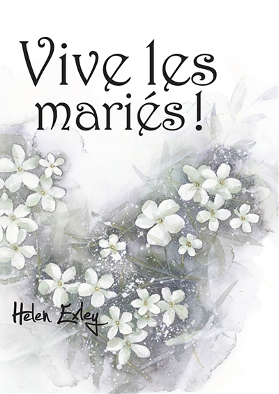 Vive les mariés ! : un livre-cadeau Helen Exley