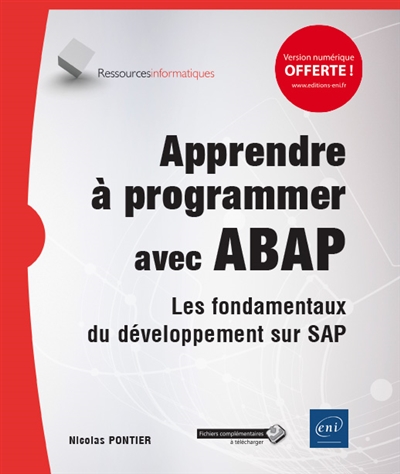 Apprendre à programmer avec ABAP : les fondamentaux du développement sur SAP (avec exercices et corrigés)