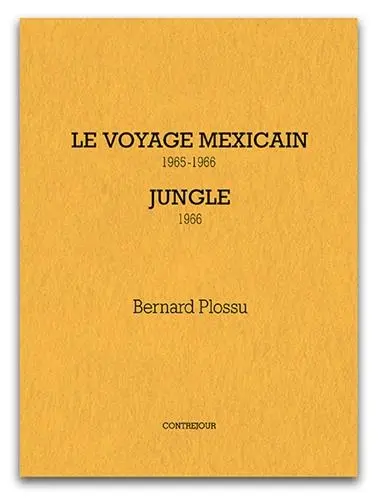 Le voyage mexicain 1965-1966, Jungle 1966