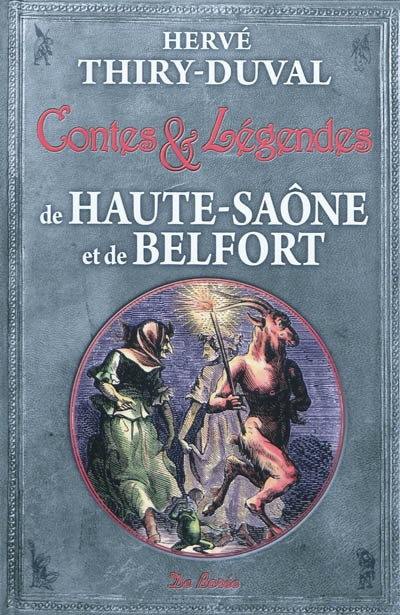 Contes et légendes de la Haute-Saône et du territoire de Belfort