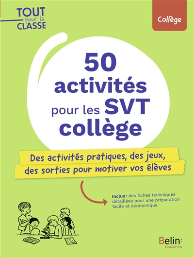 50 activités pour les svt au collège : des activités pratiques, des jeux, des sorties pour motiver les élèves