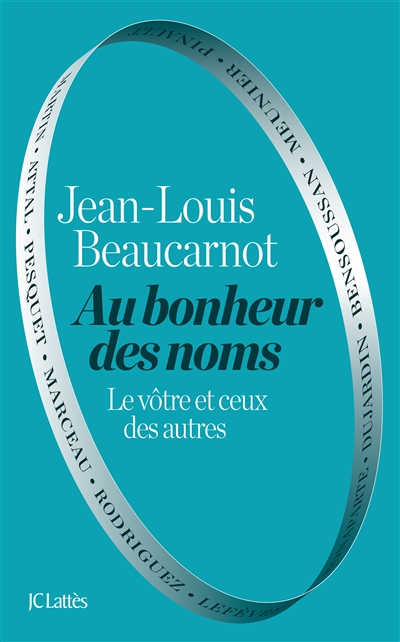 Au bonheur des noms : le vôtre et ceux des autres