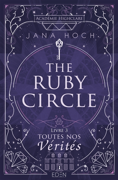 The Ruby circle. Vol. 3. Toutes nos vérités