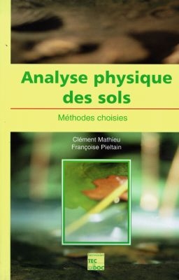 Analyse physique des sols : méthodes choisies