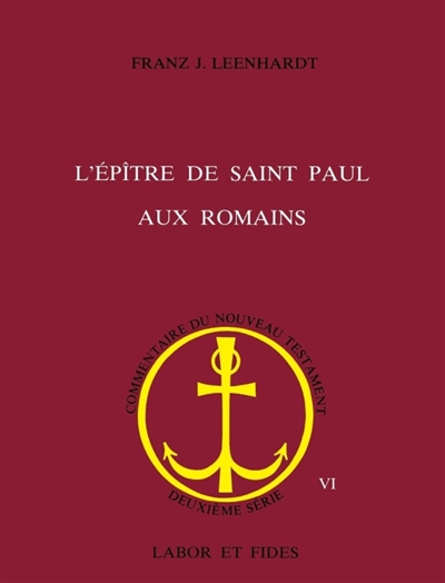 Commentaire du nouveau testament, l'épître de Saint-Paul aux Romains - Franz Jehan Leenhardt
