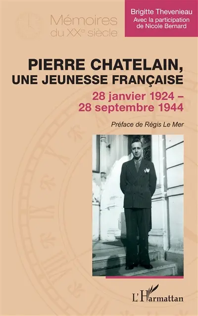 Pierre Chatelain, une jeunesse française : 28 janvier 1924 - 28 septembre 1944