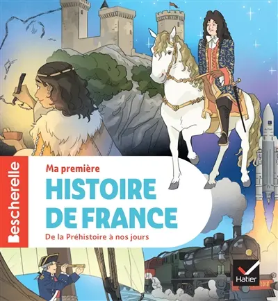 Ma première histoire de France : de la préhistoire à nos jours