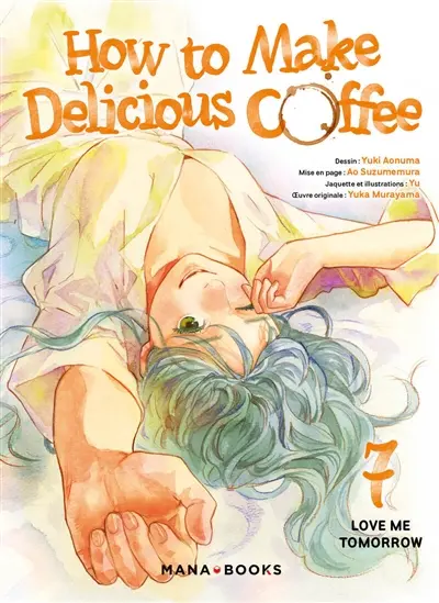 How to make delicious coffee. Vol. 7. Love me tomorrow