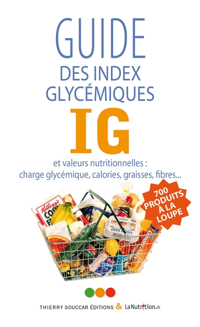 Guide des index glycémiques et valeurs nutritionnelles : charge glycémique, calories, graisses, fibres...