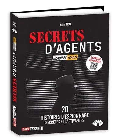 Secrets d'agents : histoires vraies : 20 histoires d'espionnage secrètes et captivantes