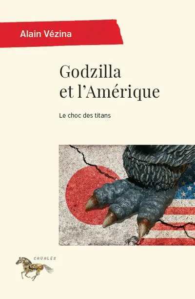 Godzilla et l'Amérique : le choc des titans