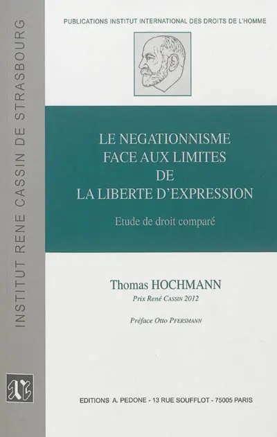 Le négationnisme face aux limites de la liberté d'expression : étude de droit comparé