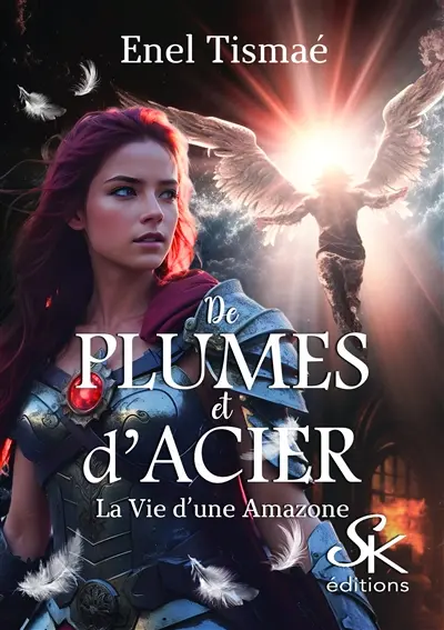 De plumes et d'acier : la vie d'une Amazone