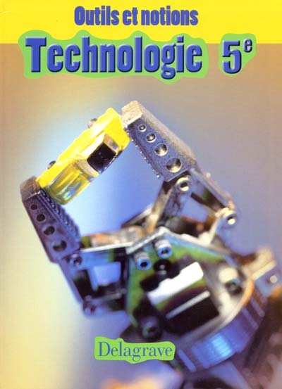 Technologie 5e : livre de l'élève