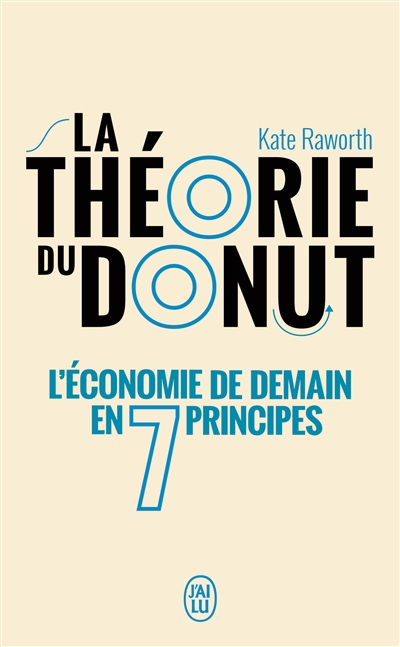 La théorie du donut : l'économie de demain en 7 principes : essai