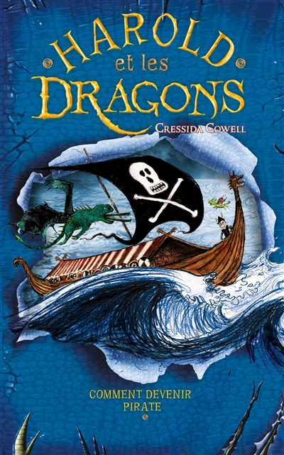 Harold et les dragons. Vol. 2. Comment devenir un pirate : par Harold Horrib'Haddock, troisième du nom