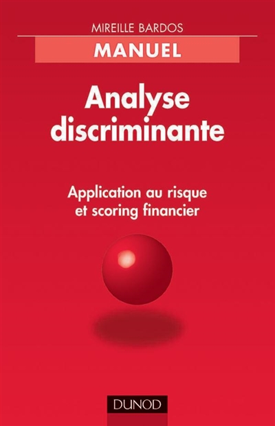 Analyse discriminante : application au risque et scoring financier