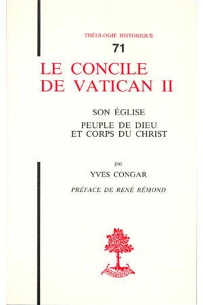 Le Concile de Vatican II : son Eglise, peuple de Dieu et corps du Christ