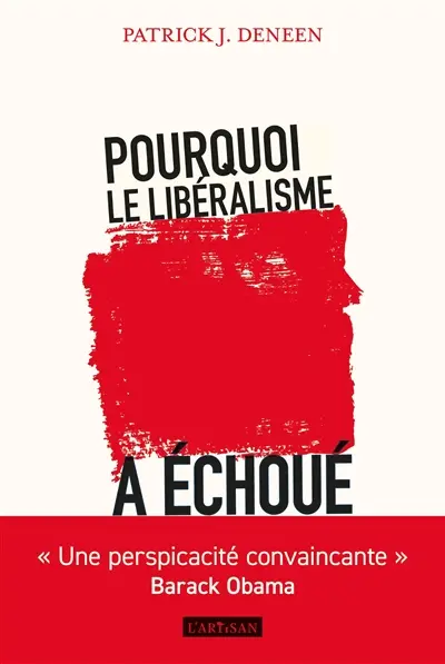 Pourquoi le libéralisme a échoué