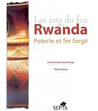 Les arts du feu au Rwanda