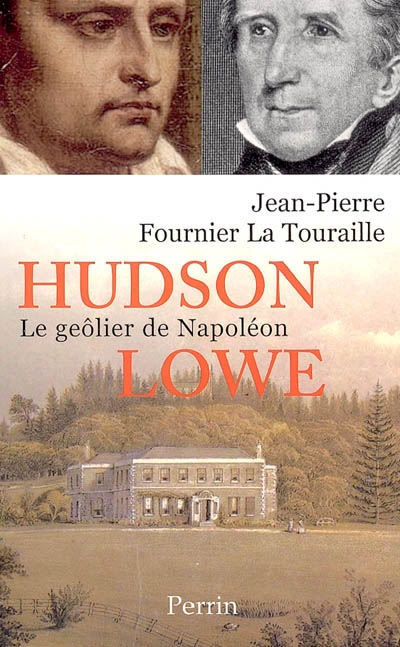 Hudson Lowe : le geôlier de Napoléon