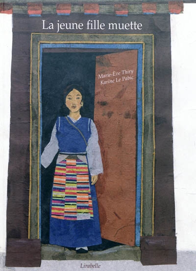 La jeune fille muette : un conte du Tibet