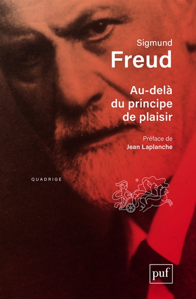 Oeuvres complètes : psychanalyse. Au-delà du principe de plaisir