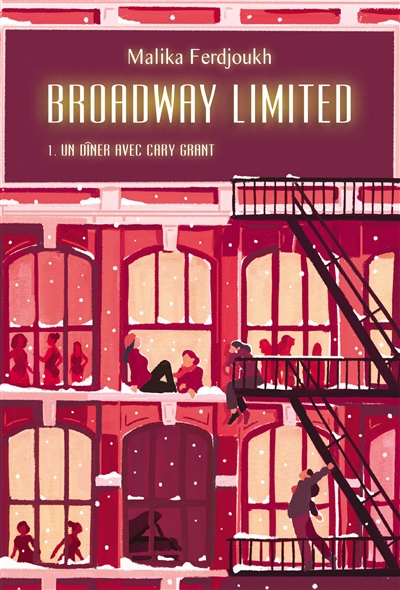 Broadway Limited. Vol. 1. Un dîner avec Cary Grant