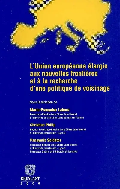 L'Union européenne élargie aux nouvelles frontières et à la recherche d'une politique de voisinage