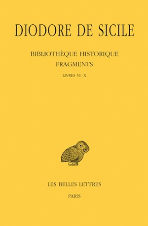 Bibliothèque historique : fragments. Vol. 1. Livres VI-X