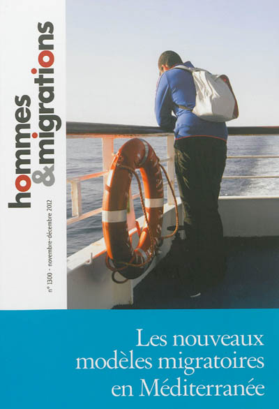 Hommes & migrations, n° 1300. Les nouveaux modèles migratoires en Méditerranée
