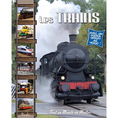 Les trains - tout un monde en photos