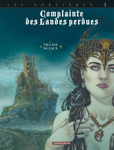 Complainte des landes perdues. Les sorcières. Vol. 3. Regina obscura