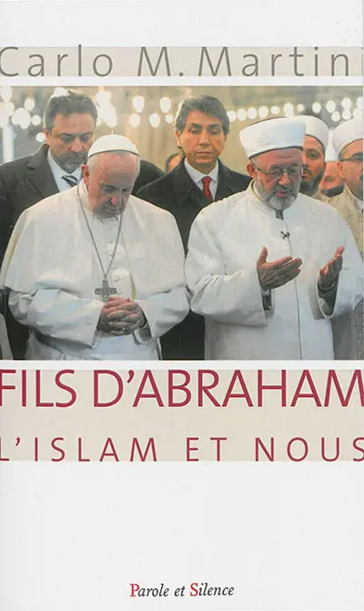 Fils d'Abraham : l'islam et nous