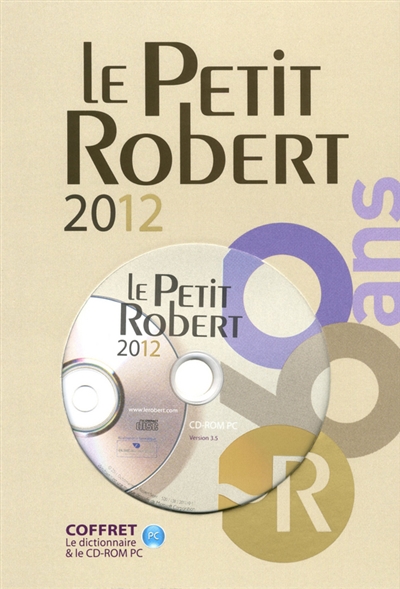 Coffret Le Petit Robert de la langue française 2012 : le dictionnaire et le CD-ROM PC