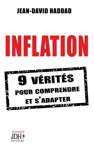 Inflation : 9 vérités pour comprendre et s'adapter !