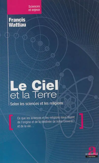 Le ciel et la Terre : selon les sciences et les religions